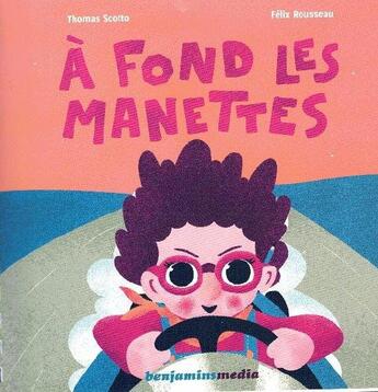 Couverture du livre « A fond les manettes - livre cd / mp3 / braille / gros caract » de Scotto/Rousseau aux éditions Benjamins Media