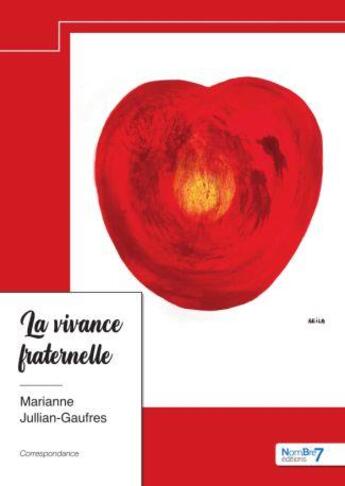 Couverture du livre « La vivance fraternelle » de Marianne Jullian-Gaufres aux éditions Nombre 7