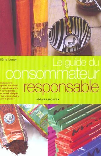 Couverture du livre « Le Guide Du Consommateur Responsable » de Milene Leroy aux éditions Marabout