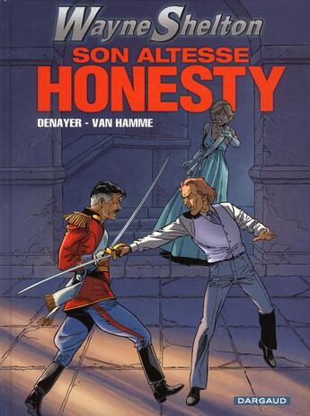 Couverture du livre « Wayne Shelton Tome 9 : son altesse Honesty » de Jean Van Hamme et Christian Denayer aux éditions Dargaud