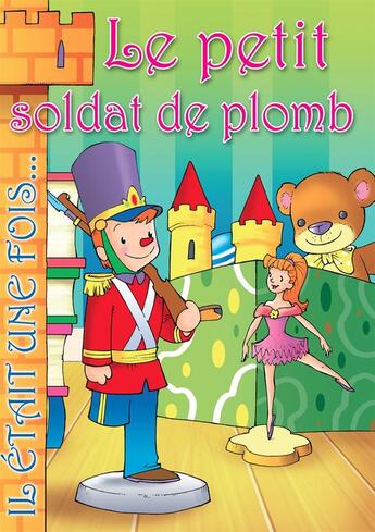 Couverture du livre « Le petit soldat de plomb » de Jesus Lopez Pastor et Grimm Et Perrault. Textes Inspires Des Contes D'Andersen et Il Etait Une Fois aux éditions Caramel