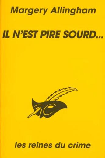 Couverture du livre « Il N'Est Pire Sourd » de Margery Allingham aux éditions Editions Du Masque