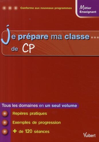 Couverture du livre « Métier enseignant : je prépare ma classe de CP » de Marc Loison aux éditions Vuibert