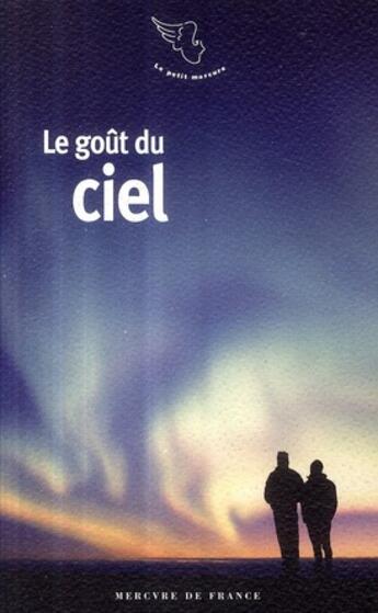 Couverture du livre « Le goût du ciel » de  aux éditions Mercure De France