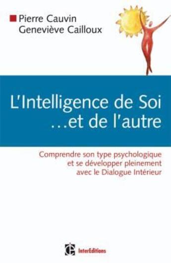 Couverture du livre « L'intelligence de soi... et de l'autre » de Genevieve Cailloux et Pierre Cauvin aux éditions Dunod