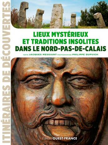 Couverture du livre « Lieux mystérieux en Nord-pas-de-Calais » de Philippe Dupuich aux éditions Ouest France
