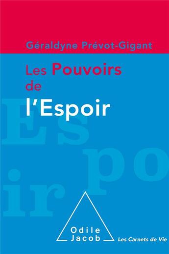 Couverture du livre « Les pouvoirs de l'espoir » de Geraldine Prevot-Gigant aux éditions Odile Jacob