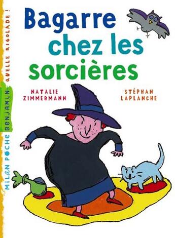 Couverture du livre « Bagarre chez les sorcieres » de Stephan Laplanche aux éditions Milan