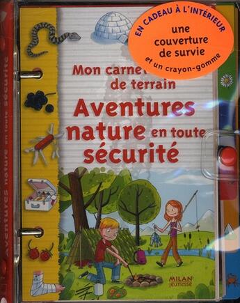 Couverture du livre « Aventures nature en toute sécurité » de Alexandre Bonnefoy aux éditions Milan