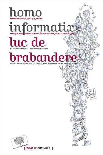 Couverture du livre « Homo informatix » de Luc De Brabandere aux éditions Le Pommier