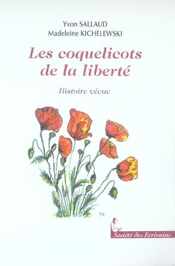 Couverture du livre « Les Coquelicots De La Liberte » de Yvon Sallaud aux éditions Societe Des Ecrivains