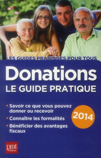 Couverture du livre « Donations ; le guide pratique 2014 » de Sylvie Dibos-Lacroux aux éditions Prat