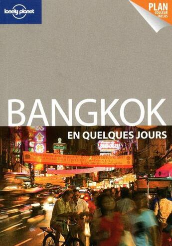 Couverture du livre « Bangkok en quelques jours 1ed » de Bush Austin aux éditions Lonely Planet France