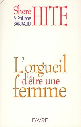 Couverture du livre « L'orgueil d'être une femme » de Hite/Barraud aux éditions Favre