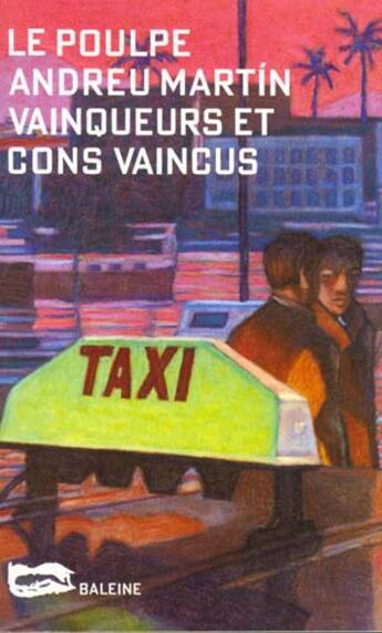 Couverture du livre « Vainqueurs et cons vaincus » de Andreu Martin aux éditions Baleine