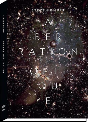 Couverture du livre « Aberration optique » de Steven Pippin aux éditions Centre Pompidou