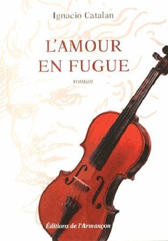 Couverture du livre « L'amour en fugue » de Ignacio Catalan aux éditions Armancon