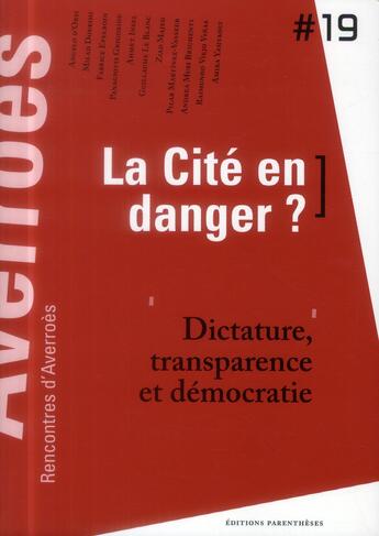 Couverture du livre « La cité en danger ? dictature, transparence et démocratie » de  aux éditions Parentheses