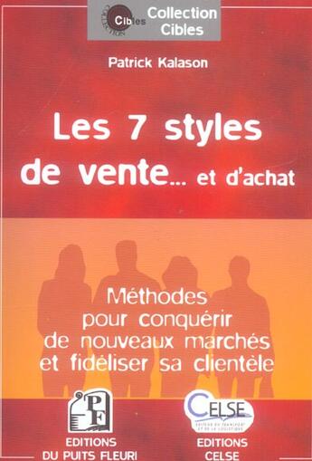 Couverture du livre « Les 7 styles de vente... et d'achat. methodes pour conquerirde nouveaux marches - methodes pour conq » de Patrick Kalason aux éditions Puits Fleuri