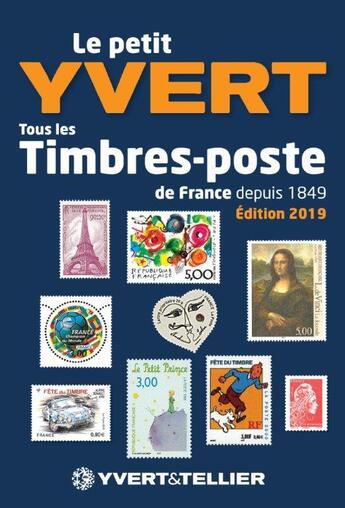 Couverture du livre « Le petit Yvert ; tous les timbres-poste de France depuis 1849 (édition 2019) » de Yvert Et Tellier aux éditions Yvert Et Tellier