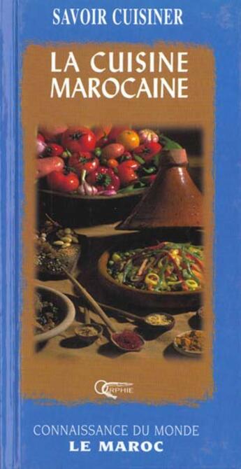 Couverture du livre « La cuisine marocaine » de Orphie Editions aux éditions Orphie