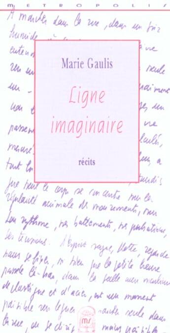 Couverture du livre « Ligne imaginaire » de Marie Gaulis aux éditions Metropolis