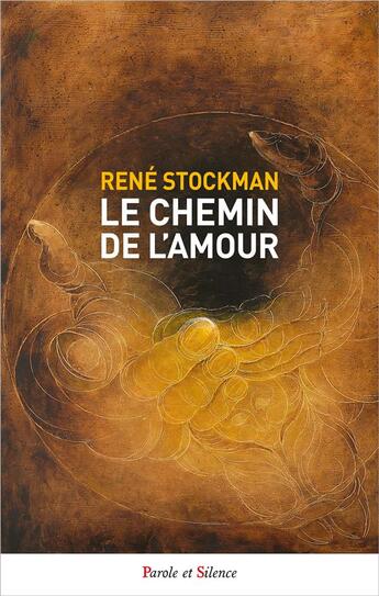 Couverture du livre « Le chemin de l'amour » de Rene Stockman aux éditions Parole Et Silence