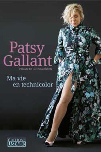 Couverture du livre « Ma vie en technicolor » de Patsy Gallant aux éditions La Semaine