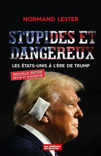 Couverture du livre « Stupides et dangereux. les etats-unis a l'ere de trump » de Lester Normand aux éditions Editions Du Journal