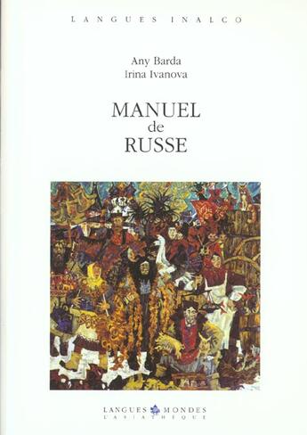 Couverture du livre « Manuel de russe (2e ed) » de Barda/Ivanova Any/Ir aux éditions Asiatheque