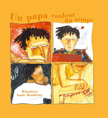 Couverture du livre « Un papa couleur du temps » de Annette Lavigne aux éditions Yellow Concept