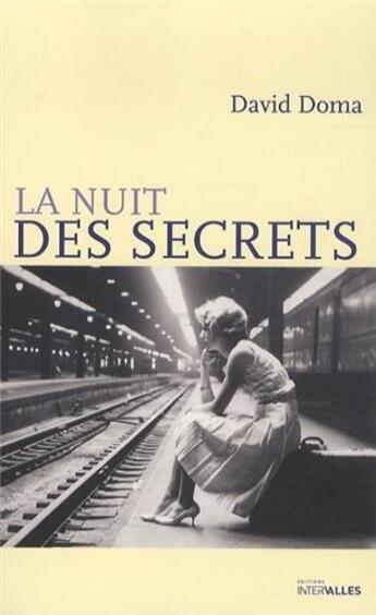 Couverture du livre « La nuit des secrets » de David Doma aux éditions Intervalles