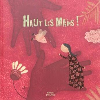 Couverture du livre « Haut les mains ! » de  aux éditions Mic Mac Editions