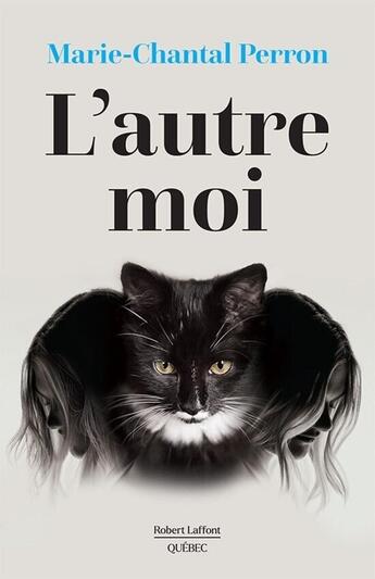 Couverture du livre « L'autre moi » de Marie-Chantal Perron aux éditions Robert Laffont