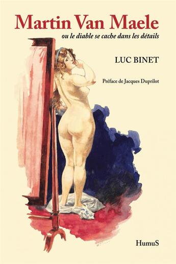 Couverture du livre « Martin Van Maele ; ou le diable se cache dans les détails » de Luc Binet aux éditions Humus