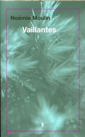 Couverture du livre « Vaillantes » de Noemie Moulin aux éditions Torticolis Et Freres