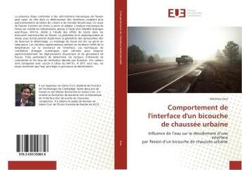 Couverture du livre « Comportement de l'interface d'un bicouche de chaussee urbaine : Influence de l'eau sur le decollement d'une interface par flexion d'un bicouche de chaussee urbaine » de Manitou Hun aux éditions Editions Universitaires Europeennes