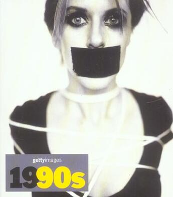 Couverture du livre « Decennies Du Xx Siecle ; 1990'S ; Getty Images » de Nick Yapp aux éditions Konemann