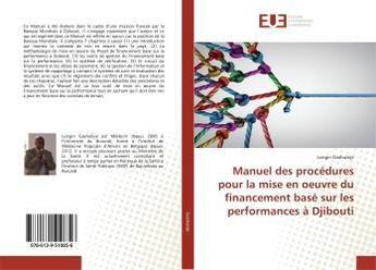 Couverture du livre « Manuel des procedures pour la mise en oeuvre du financement base sur les performances a djibouti » de Gashubije Longin aux éditions Editions Universitaires Europeennes