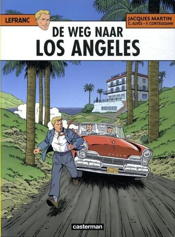 Couverture du livre « Lefranc Tome 34 : De weg naar Los Angeles » de Jacques Martin et Francois Corteggiani et Christophe Alves aux éditions Casterman