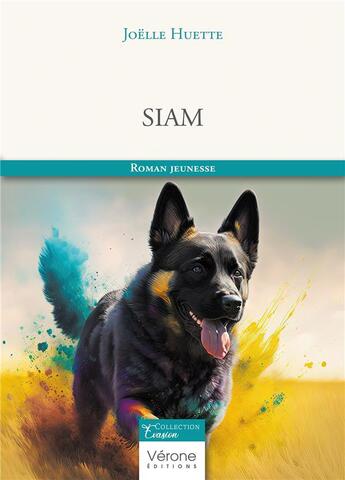 Couverture du livre « Siam » de Joelle Huette aux éditions Verone