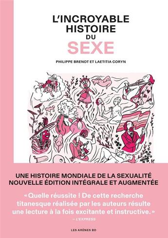 Couverture du livre « L'incroyable histoire du sexe : intégrale Tome 1 et Tome 2 » de Angelique Capelle Voisin et Laetitia Coryn aux éditions Les Arenes