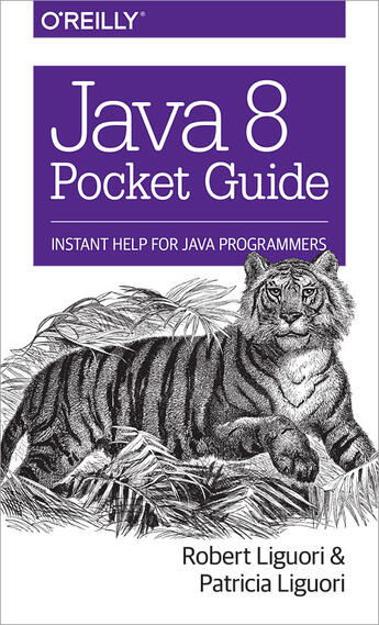 Couverture du livre « Java 8 Pocket Guide » de Robert Liguori aux éditions O`reilly Media