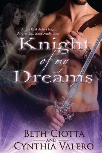 Couverture du livre « Knight of my dreams » de Beth Ciotta aux éditions Bellebooks