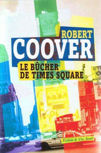 Couverture du livre « Bucher de times square (le) » de Coover Robert aux éditions Seuil