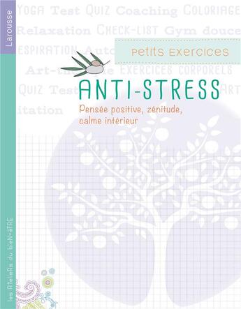 Couverture du livre « Petits exercices antistress » de Gilles Diederichs aux éditions Larousse