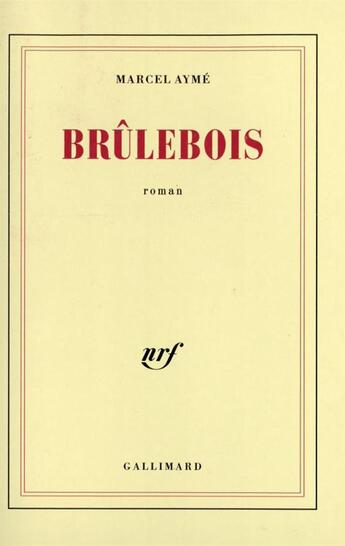 Couverture du livre « Brulebois » de Marcel Aymé aux éditions Gallimard