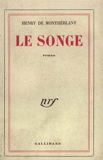 Couverture du livre « Le songe » de Henry De Montherlant aux éditions Gallimard