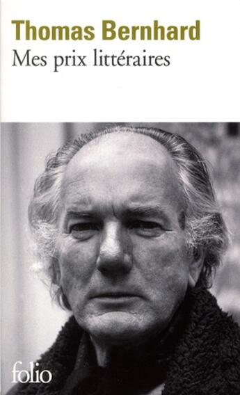 Couverture du livre « Mes prix littéraires » de Thomas Bernhard aux éditions Folio