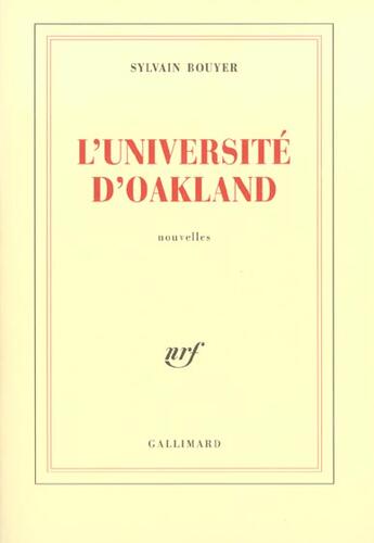 Couverture du livre « L'Université d'Oakland » de Sylvain Bouyer aux éditions Gallimard